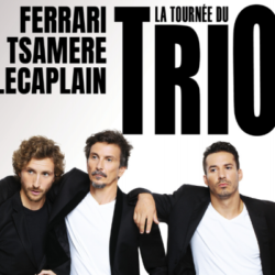 La Tournée Du Trio > PREVENTE /!\